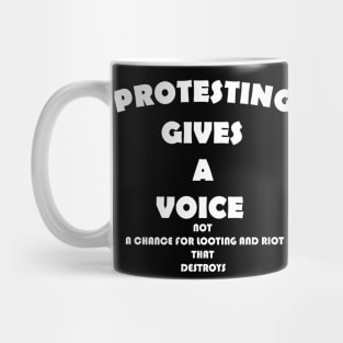 PROTESTING GIVES A VOICE Mug